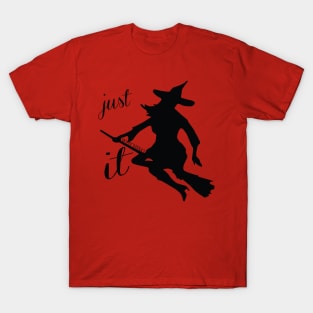 Just Witching It T-Shirt